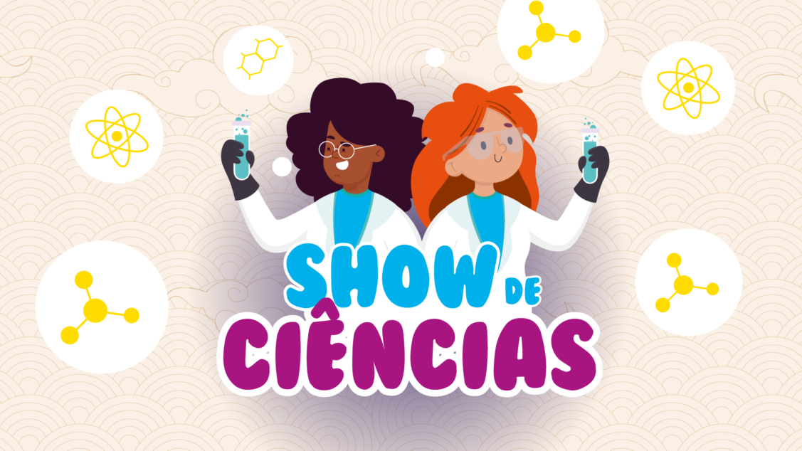 Atração especial: Show de Ciências